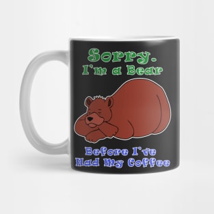 Bear Before Coffee Mug